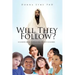 Will They Follow?: A Leader's Guide to Reaching Today's Children