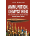 Ammunition, Demystified: The (non) Bubba's Guide to How Ammo Really Works