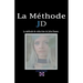 La Méthode JD