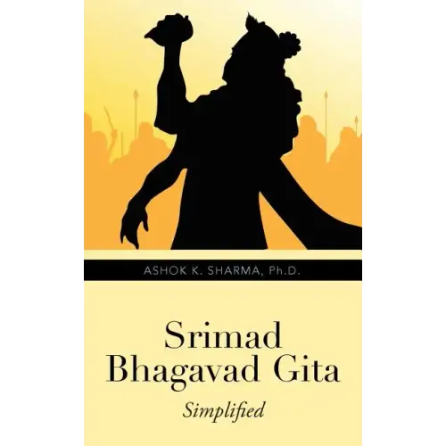 Srimad Bhagavad Gita: Simplified
