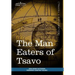 The Man Eaters of Tsavo: And Other East African Adventures