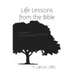 Life Lessons from the Bible Vol. II: The Message of the Tree
