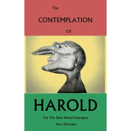 The Contemplation of Harold: For the New World Emergent