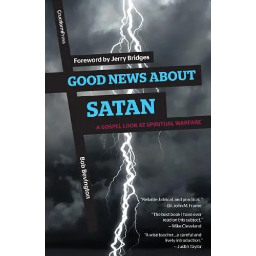 Good News About Satan: A Gospel Look at Spiritual Warfare