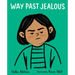 Way Past Jealous