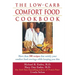 The Low Carb Comfort Food Cookbook