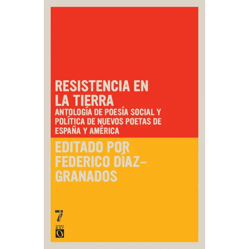 Resistencia en la tierra: Antolog a de poes a social y pol tica de nuevos poetas de Espa a y Am rica