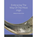 Embracing The Way Of The Most High: Walking in the Way of Torah