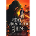 The Once and Fractured Thing