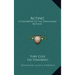 Acting: A Handbook of the Stanislavski Method