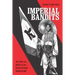Imperial Bandits: Outlaws and Rebels in the China-Vietnam Borderlands