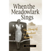 When the Meadowlark Sings: A Montana Memoir