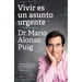 Vivir Es Un Asunto Urgente (Edición Especial) / Living Is an Urgent Matter (Special Edition)