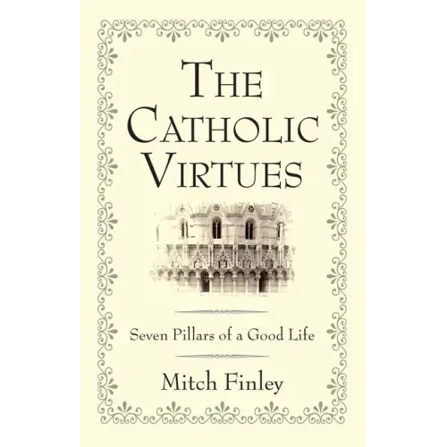 The Catholic Virtues