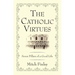 The Catholic Virtues