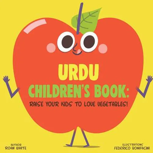 Urdu Children's Book: Raise Your Kids to Love Vegetables!