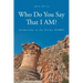 Who Do You Say That I AM?: Intimations in the Divine NAMES