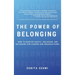Power of Belonging: How to Develop Safety, Inclusion, and Belonging for Leaders and Organizations