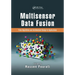 Multisensor Data Fusion: From Algorithms and Architectural Design to Applications