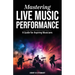 Mastering Live Music Performance