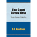 The Court Circus Mess: Underclass and Injustice