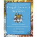 Frugal Luxuries by the Seasons: Celebrate the Holidays with Elegance and Simplicity--On Any Income