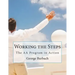 Working the Steps: The AA Program in Action