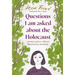 Questions I Am Asked about the Holocaust: Young Reader's Edition