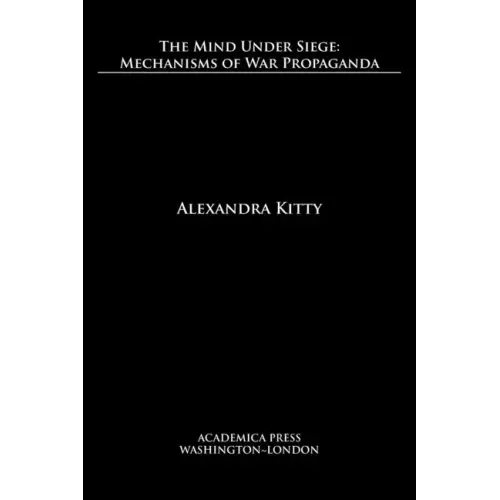 The mind under siege: mechanisms of war propaganda