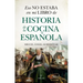 Eso No Estaba En Mi Libro de Historia de la Cocina Española