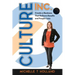 Culture Inc.: Create a Business That Delivers Results and People Love