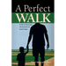 A Perfect Walk: One Man's Lifelong Struggle with Anxiety, OCD, and Suicidal Thoughts