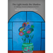 The Light Inside the Shadow: An Anthology of Works by BlueBoard Members