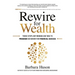 Rewire for Wealth: Three Steps Any Woman Can Take to Program Her Brain for Financial Success