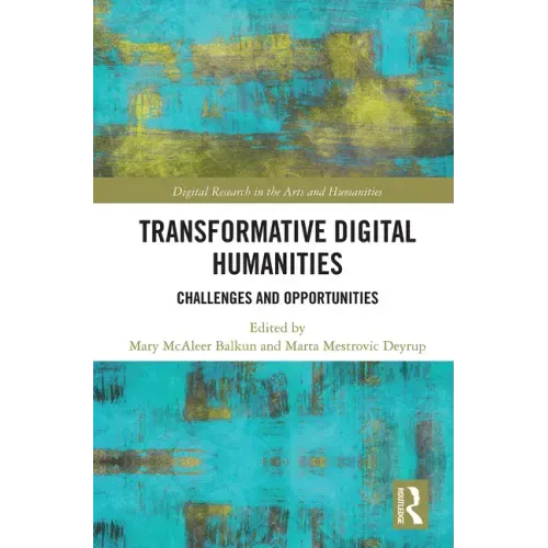 Transformative Digital Humanities: Challenges and Opportunities