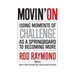 Movin' On: Using Moments of Challenge as a Springboard to Becoming More