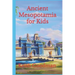 Ancient Mesopotamia for Kids: The English Reading Tree