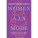Women À La Mode: A Memoir of Writing a Book about Feminists in Paris