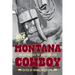 Montana Cowboy: An Anthology Of Western Life