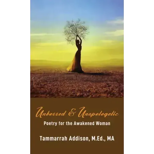 Unbossed & Unapologetic: Poetry for the Awakened Woman