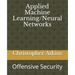 Applied Machine Learning/Neural Networks: Offensive Security
