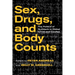 Sex, Drugs, and Body Counts: The Politics of Numbers in Global Crime and Conflict