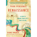 Your Personal Renaissance: 12 Steps to Finding Your Life's True Calling