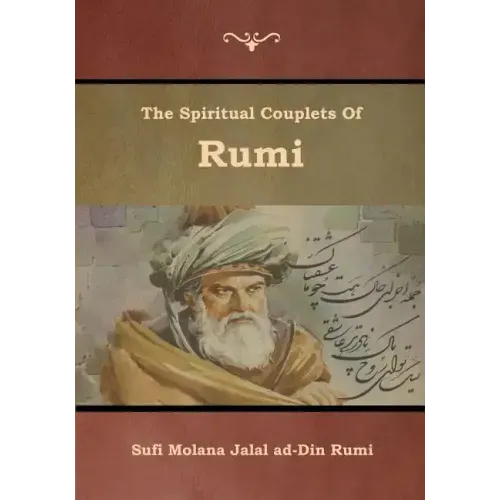 The Spiritual Couplets of Rumi