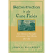 Reconstruction in the Cane Fields: From Slavery to Free Labor in Louisiana's Sugar Parishes, 1862-1880