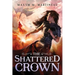 The Shattered Crown