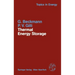 Thermal Energy Storage: Basics, Design, Applications to Power Generation and Heat Supply