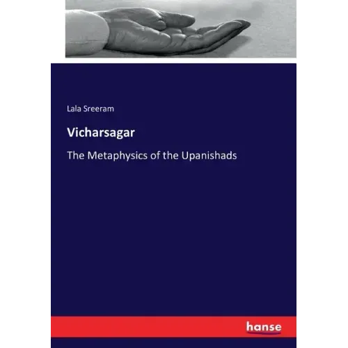 Vicharsagar: The Metaphysics of the Upanishads