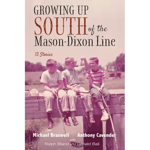 Growing Up South of the Mason-Dixon Line: 13 Stories