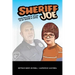 Sheriff Joe: From Bullies N' Stuff to My Badge & Cuffs